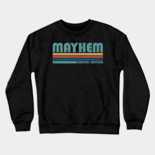 Vintage Proud Mayhem Name Personalized Birthday Retro Crewneck Sweatshirt